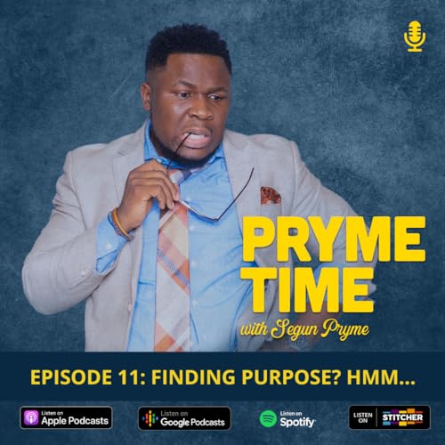 11: Finding Purpose? Hmm...