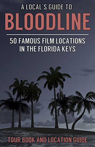 A Local's Guide To Bloodline: 50 Famous Film Locations In The Florida Keys