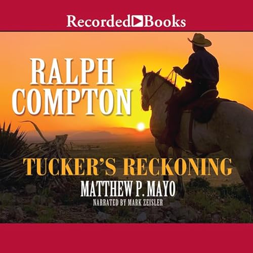 Tucker's Reckoning Audiolibro Por Ralph Compton, Matthew P. Mayo arte de portada