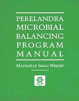 Perelandra Microbial Balancing Program Manual: Revised and User-Friendly 0927978210 Book Cover