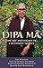 Dipa Ma: The Life and Legacy of a Buddhist Master