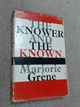 Hardcover Knower and the Known by Grene (1966-03-02) Book