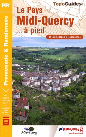 Télécharger Le Pays Midi-Quercy... à pied : 14 promenades & randonnées PDF Ebook En Ligne