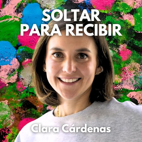 C&oacute;mo entender que todo est&aacute; pasando a tu favor / Clara C&aacute;rdenas x Luigi - Ep. 017