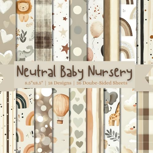Neutral Baby Nursery Scrapbook Paper Craft Pad: 18 Cute Designs, 36 Double-Side Sheets Printed on 8.5