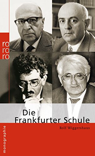 Die Frankfurter Schule Die Frankfurter Schule