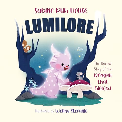 Lumilore: The Original Story of the Dragon who Glowed