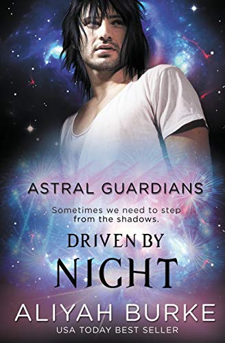 Astral Guardians: Driven by Night 1784306126 Book Cover