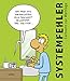 Produktbild Systemfehler: Cartoons zur Weltlage: Cartoons zur Weltlage. Zur Ausstellung in der Caricatura - Galerie für Komische Kunst in Kassel