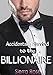 Accidentally Married To The Billionaire - Part 3 (The Billionaire's Touch)