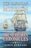 The Canadian Mission (The Merriman Chronicles)