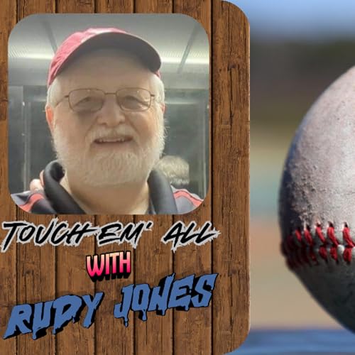 "Touch em' All" w/Rudy Jones 05 - 29