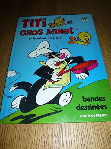Titi et Gros Minet et le miroir magique Titi et Gros Minet et le miroir magique