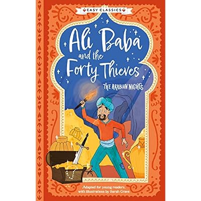 Easy Classics: Ali Baba and the Forty Thieves (The Arabian Nights Children's Collection) - Abridged for Ages 7+
