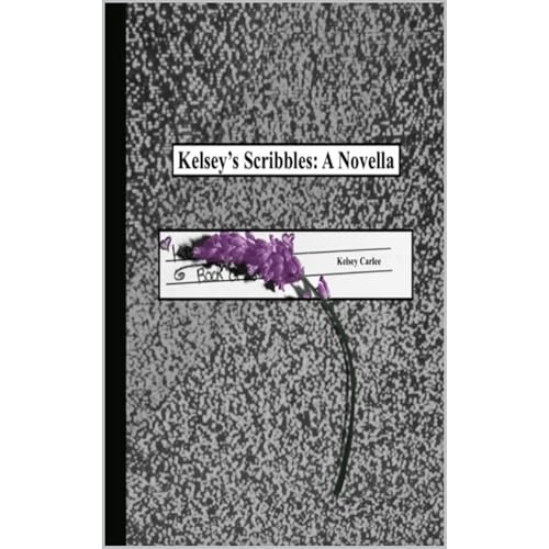 Kelsey&amp;rsquo;s Scribbles: A Novella by Kelsey Carlee episode artwork