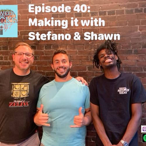 Making It With Stefano & Shawn | Episode 40 cover art