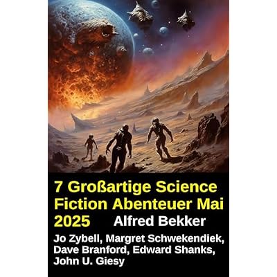 7 Gro&szlig;artige Science Fiction Abenteuer Mai 2025