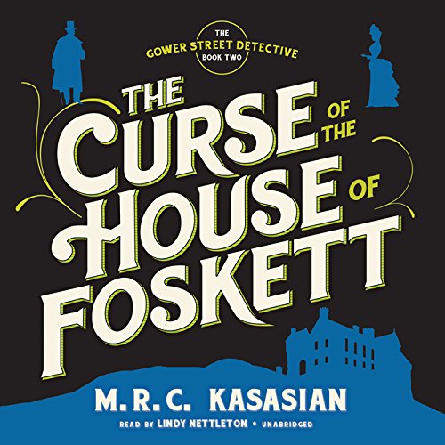 The Curse of the House of Foskett: Library Edition (Gower Street Detective)