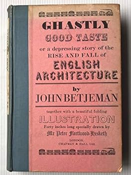 Hardcover GHASTLY GOOD TASTE: Or, A Depressing Story of the Rise and Fall of English Architecture. Book