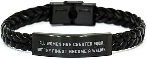 Epic Welder Gifts, All Women Are Created Equal but the Finest, Perfect Braided Leather Bracelet For Coworkers From Coworkers, Personalized gift