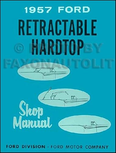 1957 Ford Skyliner Retractable Top Repair Shop Manual Reprint