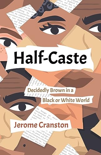 Half-Caste: Decidedly Brown in a Black or White World