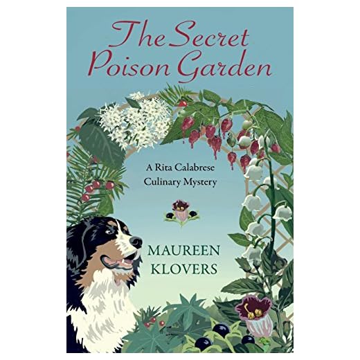 The Secret Poison Garden (Rita Calabrese Culinary Cozy Mysteries)