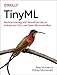 Produktbild TinyML: Machine Learning with TensorFlow on Arduino, and Ultra-Low Power Micro-Controllers
