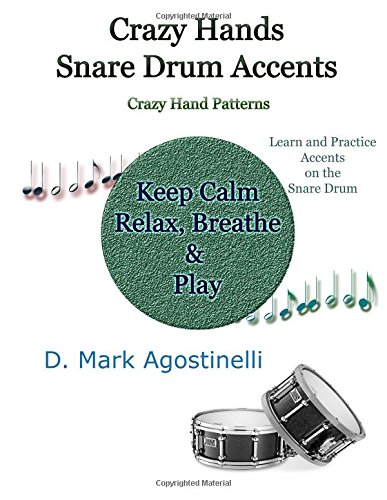 Crazy Hands - Snare Drum Accents: Crazy Hand Patterns