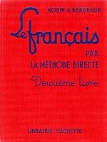 Le Français par la méthode directe: deuxième livre B002TWPG2E Book Cover
