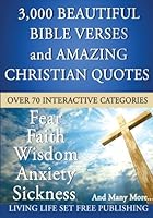 3000 Plus Beautiful Bible Verses and Amazing Christian Quotes: What The Bible Says About... 1483944441 Book Cover