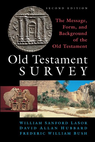 Old Testament Survey: The Message, Form, and Background of the Old Testament
