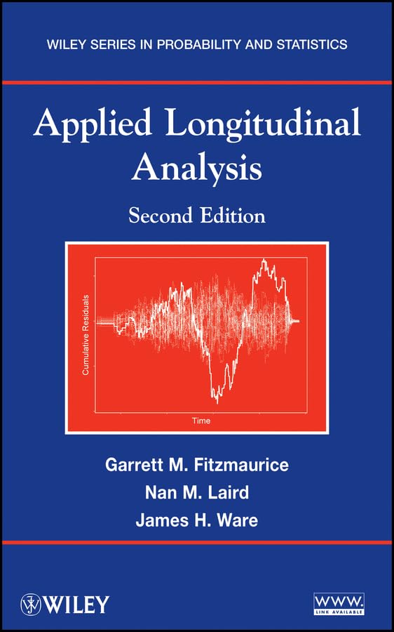 Applied Longitudinal Analysis (Wiley Series in Probability and Statistics Book 997)