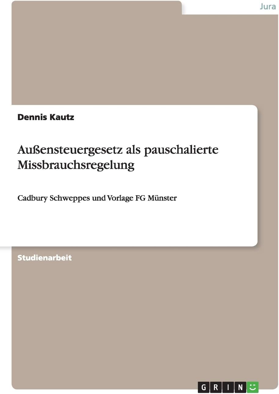 Außensteuergesetz als pauschalierte Missbrauchsregelung: Cadbury Schweppes und Vorlage FG Münster