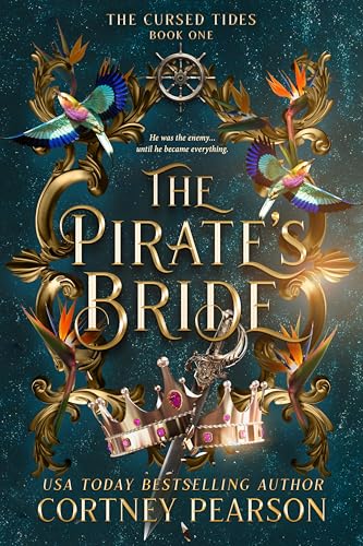 The Pirate's Bride: An Enemies to Lovers Pirate Fantasy Romance (The Cursed Tides Book 1) by Cortney Pearson
