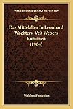 Das Mittelalter In Leonhard Wachters, Veit Webers Romanen (1904)