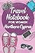 Travel Notebook for Women Northern Cyprus: 6x9 Travel Journal or Diary with prompts, Checklists and Bucketlists perfect gift for your Trip to Northern Cyprus for every Traveler