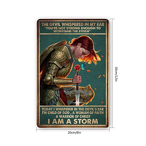 Vintage Tin Sign Retro Sign I Am A Storm Woman Of Faith Warrior Of Christ Poster Art Print Metal Wall Art Painting Wall Home Decor Plaques Metal Poster Plate For Home Club Poster 8 X 12 Inches Funny #TOP3