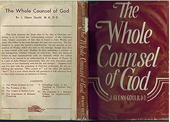 Unknown Binding The whole counsel of God (John Gould Memorial Foundation lectures) Book