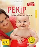  PEKiP: Babys spielerisch fördern (GU Ratgeber Kinder)