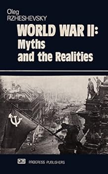 Hardcover World War II: Myths and the Realities Book