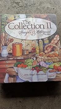 The Collection II: Simple & Elegant Recipes