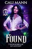 Found: A Why Choose Paranormal Academy Romance (Thornbriar Academy Book 1)