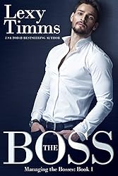 The Boss: (Billionaire Romance) (Managing the Bosses Book 1) - Kindle