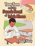  Tom-Tom and the Punch Bowl of Irish Moss