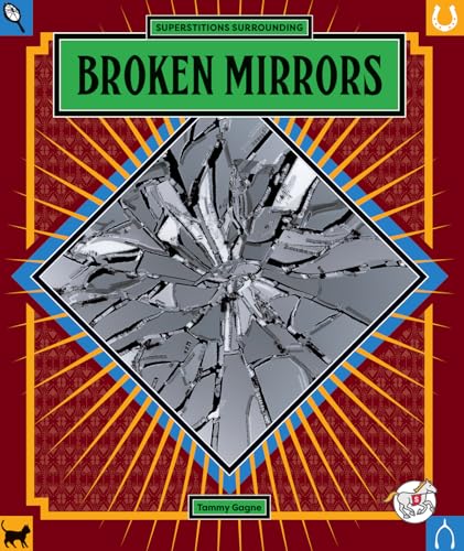 Superstitions Surrounding Broken Mirrors (Scoop on Superstitions)