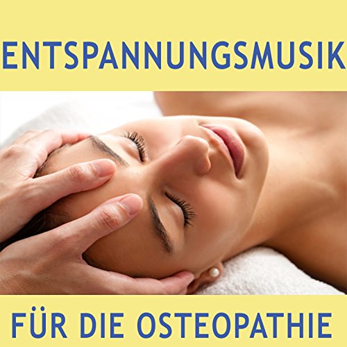 Entspannungsmusik für die Osteopathie The Wellness