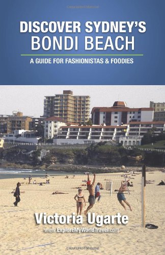 Discover Sydney's Bondi Beach: A Guide For Fashionistas & Foodies