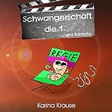  Schwangerschaft, die Erste... und Äcktschn