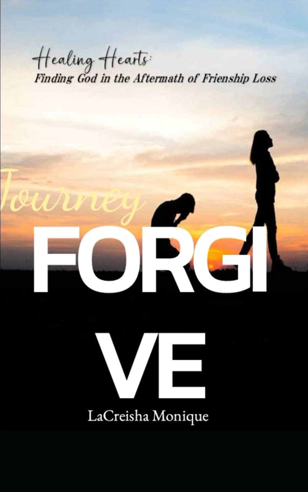 HEALING HEART: Finding God In The Aftermath of Friendship Loss